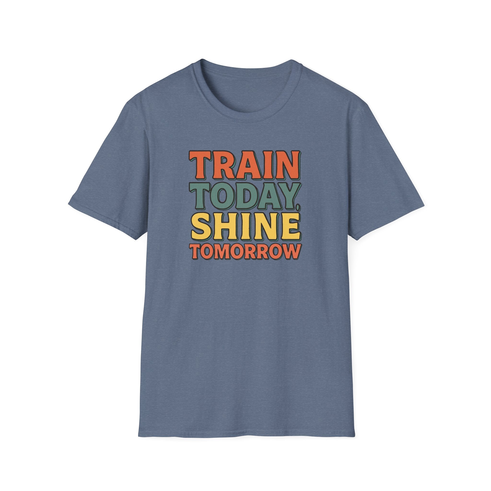 Train Today. Shine Tomorrow. T-Shirt