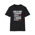 Creatine Loading – Strength +10 / Patience: 0% T-Shirt