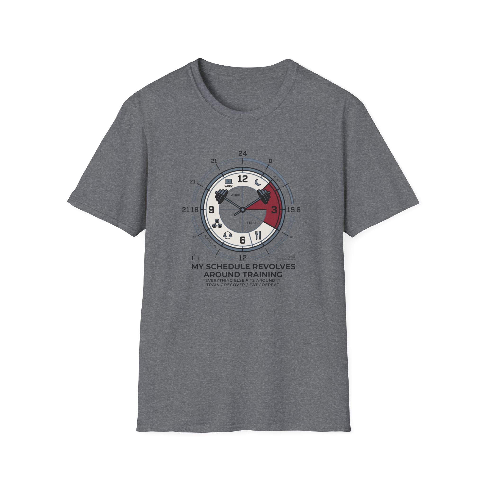 My schedule revolves around training T-Shirt
