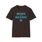 Broke But Bulking – Piggy Bank Edition T-Shirt