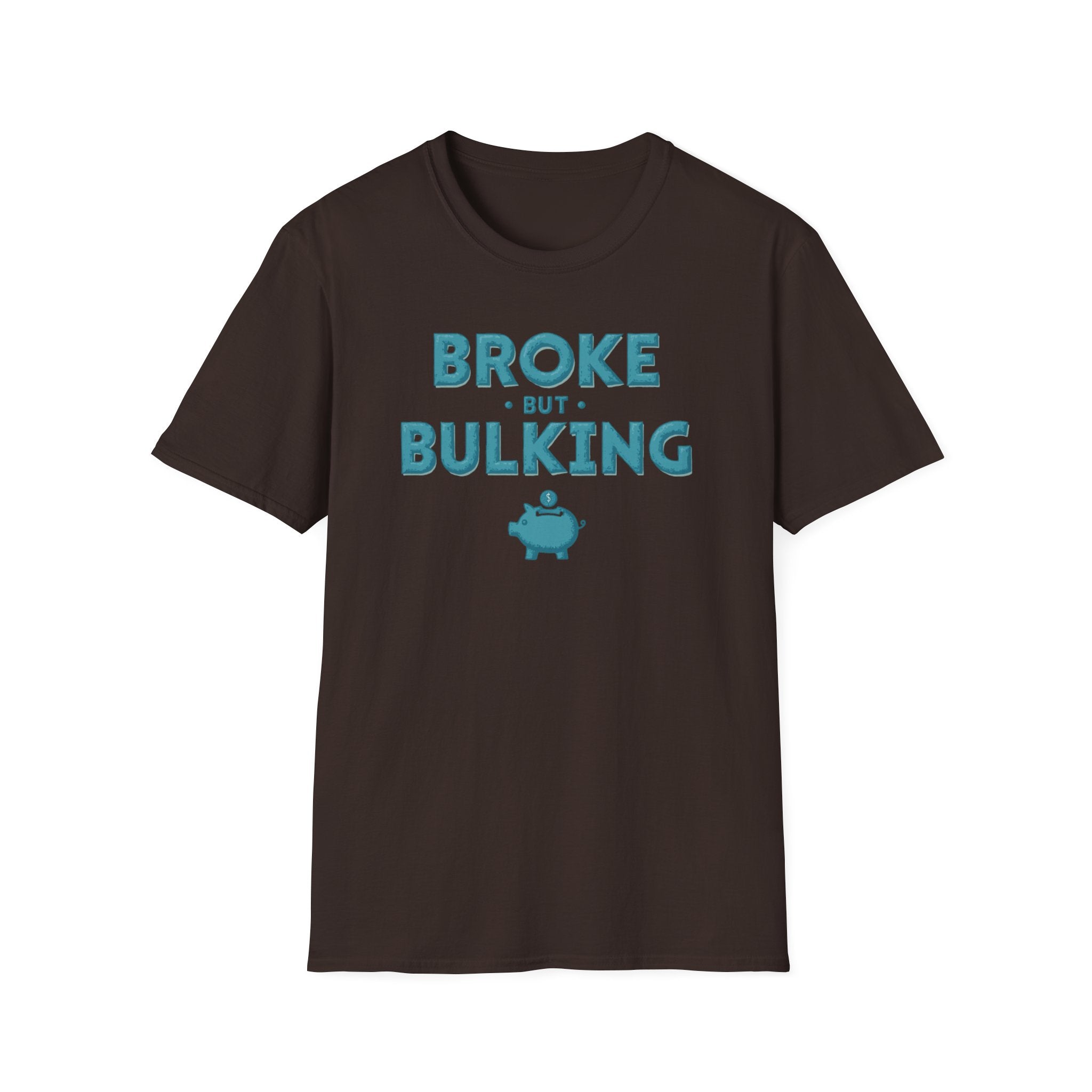Broke But Bulking – Piggy Bank Edition T-Shirt