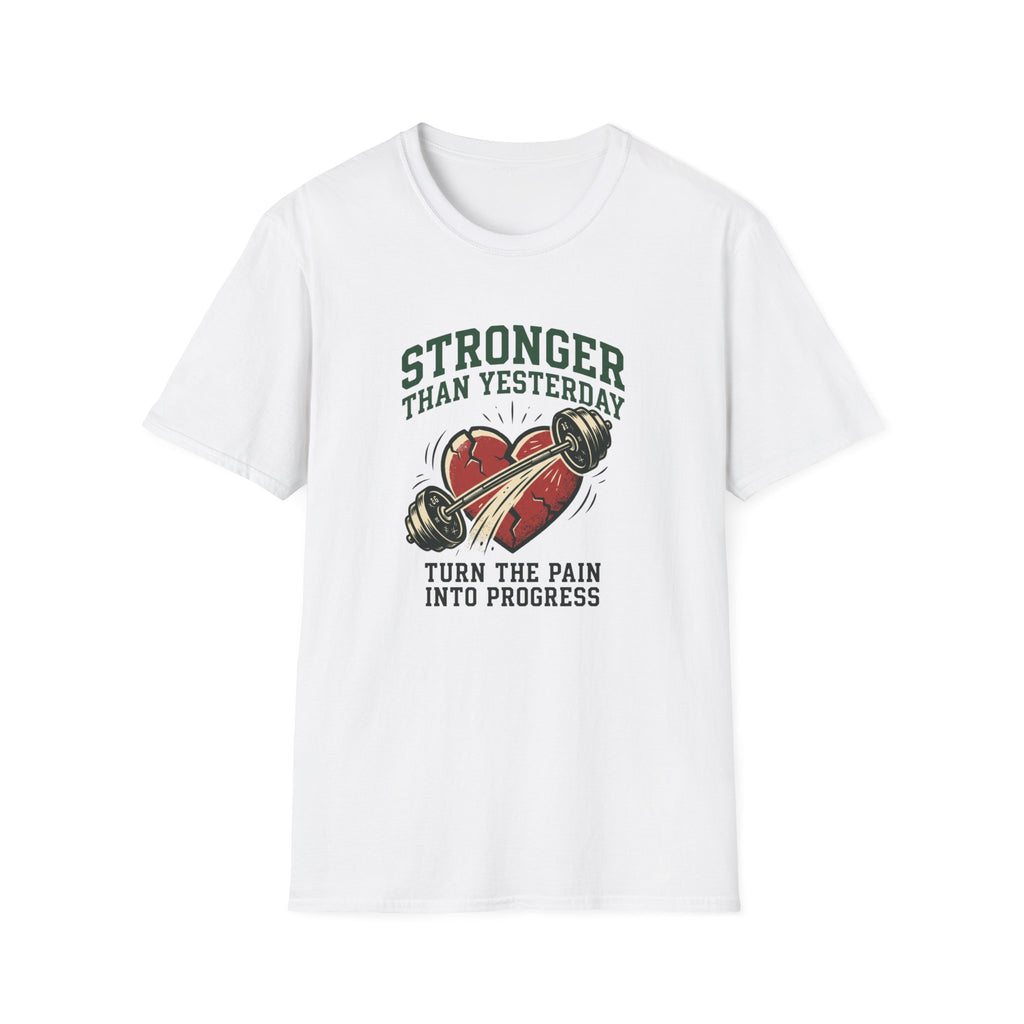 Stronger than yesterday - turn pain into progress T-Shirt