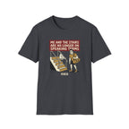 Me and stairs - not on speaking terms T-Shirt