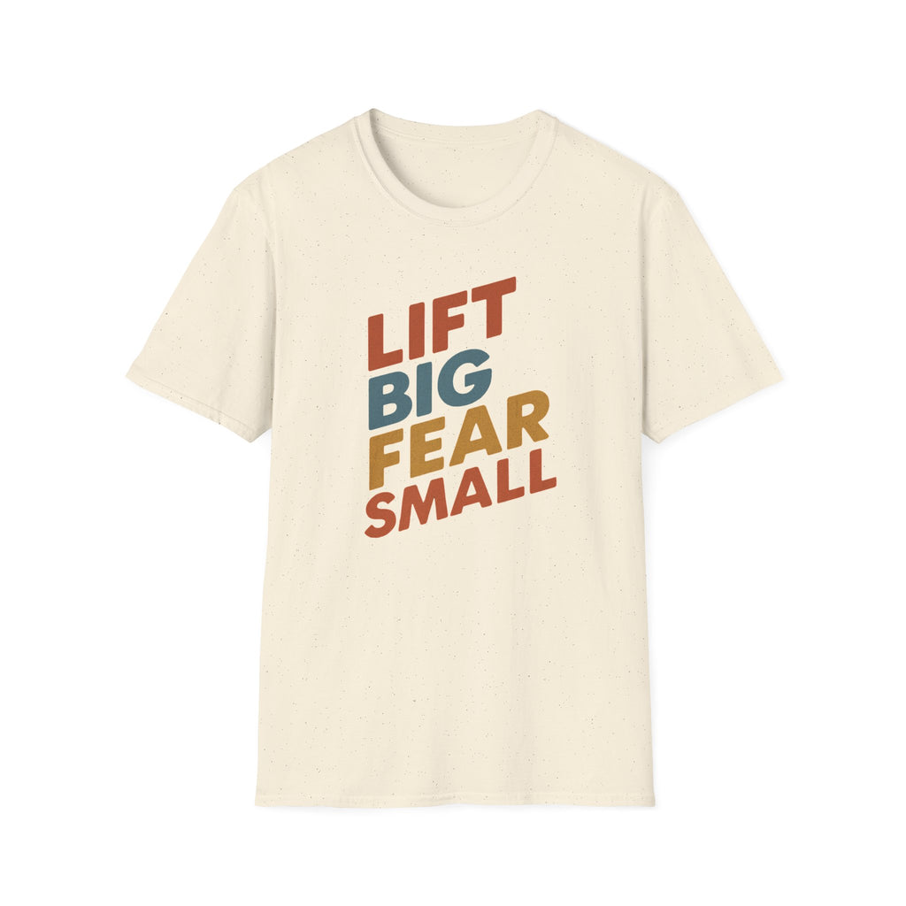 Lift Big, Fear Small – Retro Grit Edition T-Shirt