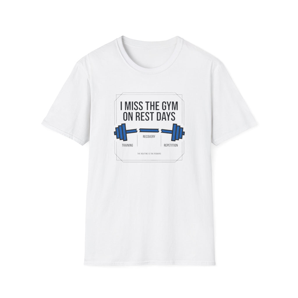 I Miss gym on rest days T-Shirt