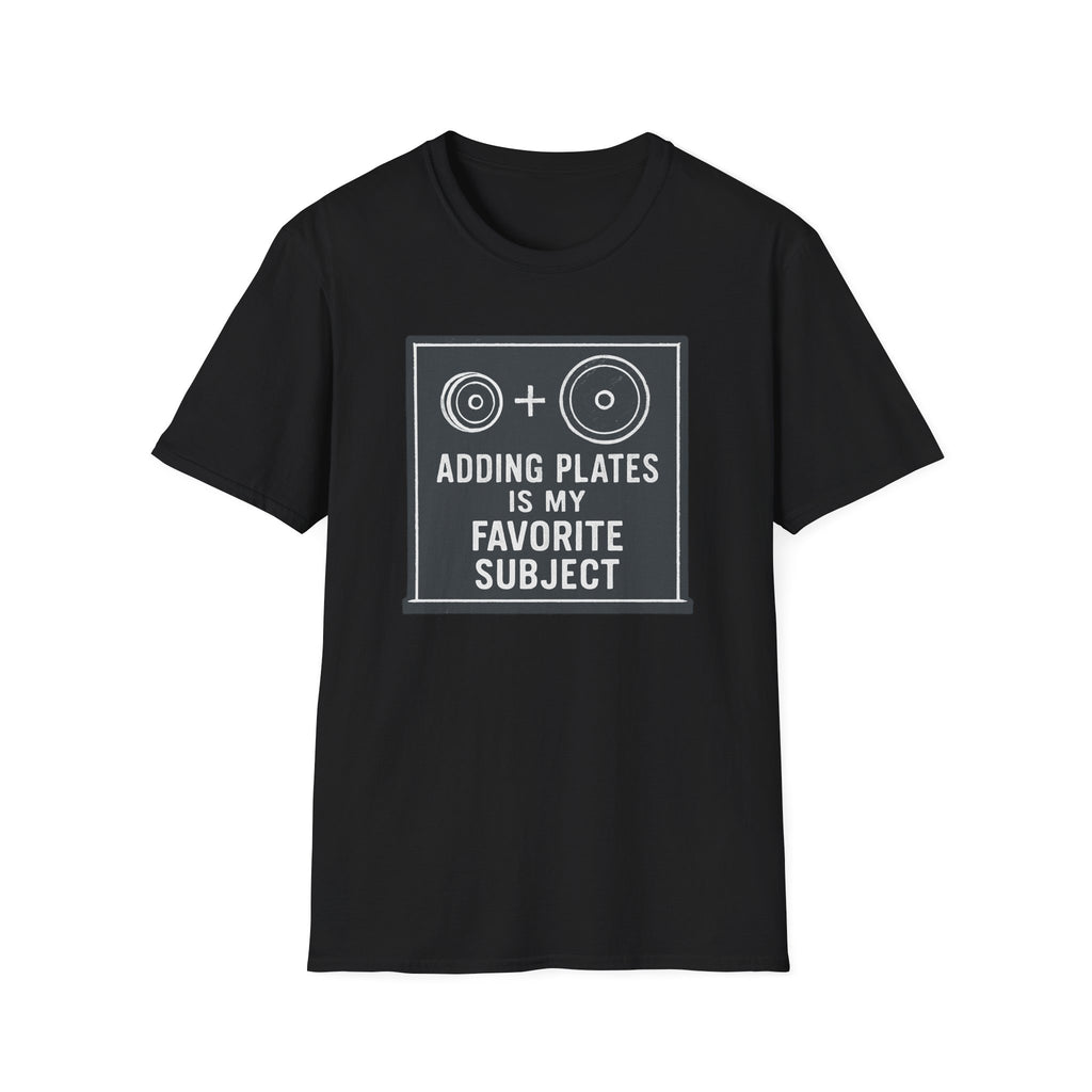 Adding Plates Is My Favorite Subject – Minimal Chalkboard Stylen Tshirt