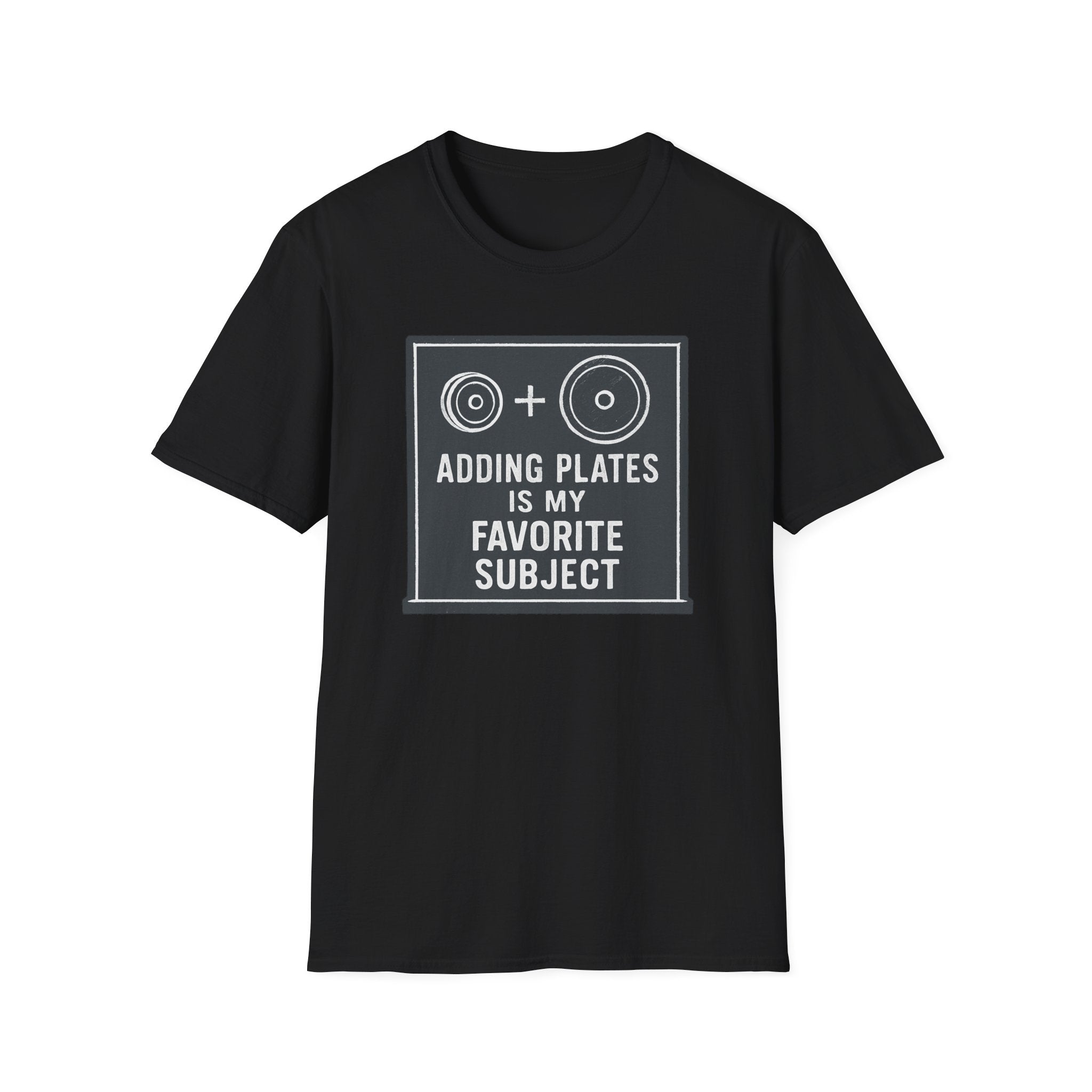 Adding Plates Is My Favorite Subject – Minimal Chalkboard Stylen Tshirt