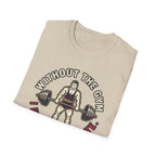 Without Gym - Incomplete T-Shirt