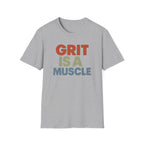 Grit Is a Muscle – Bold Block Statement T-Shirt