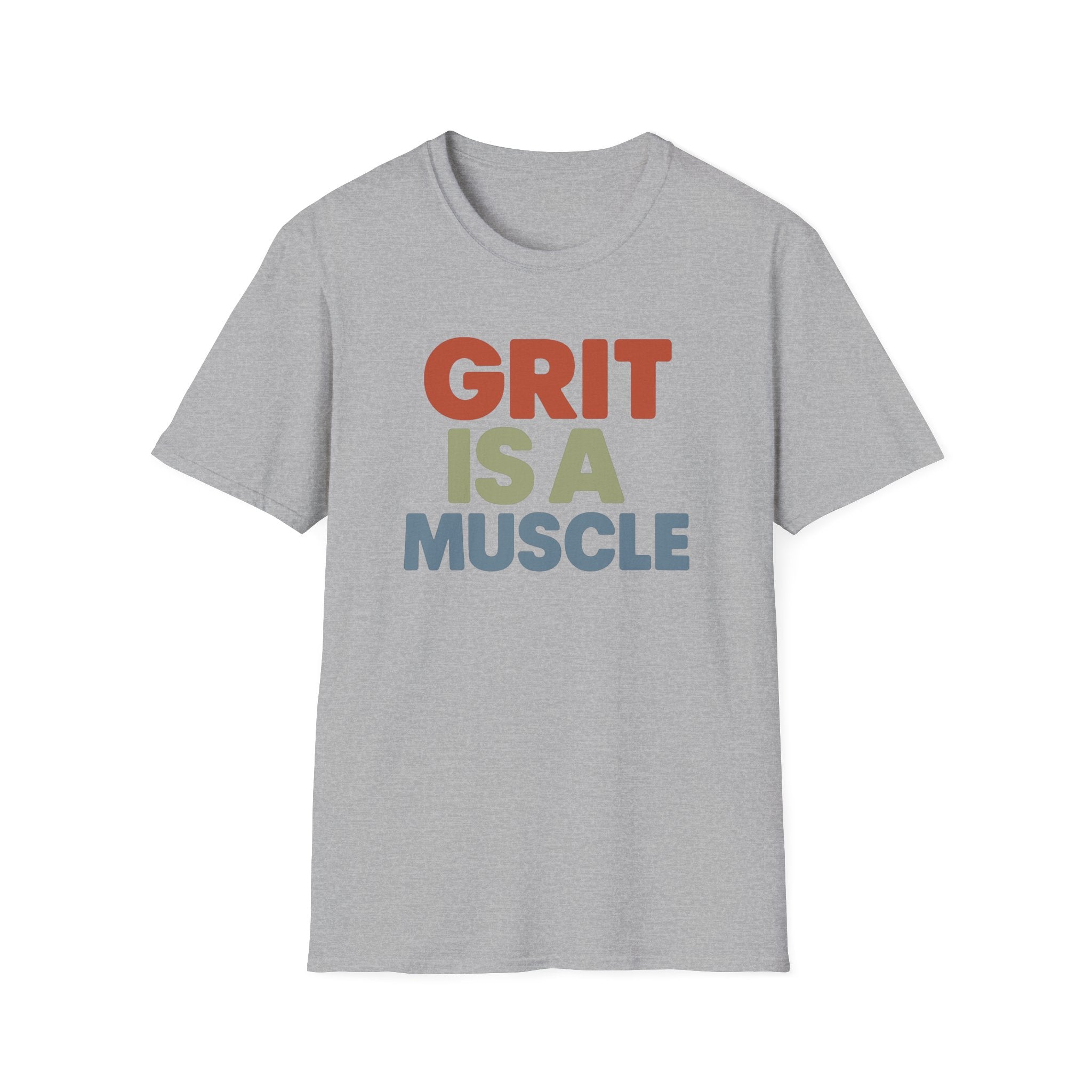 Grit Is a Muscle – Bold Block Statement T-Shirt