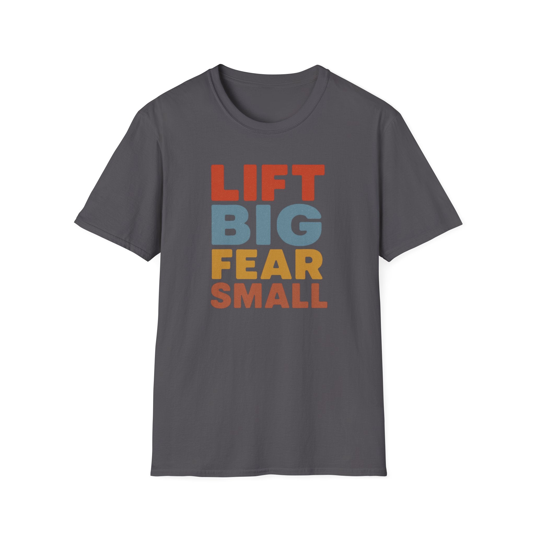 Lift Big, Fear Small – Vintage Block Edition T-Shirt