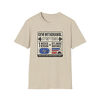 Gym withdrawal symptoms T-Shirt