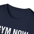 Gym Now, Tacos Later – Bold Workout Reward Tshirt