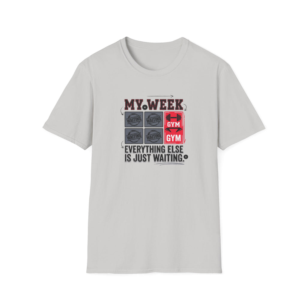 Waiting for gym - Week schedule T-Shirt