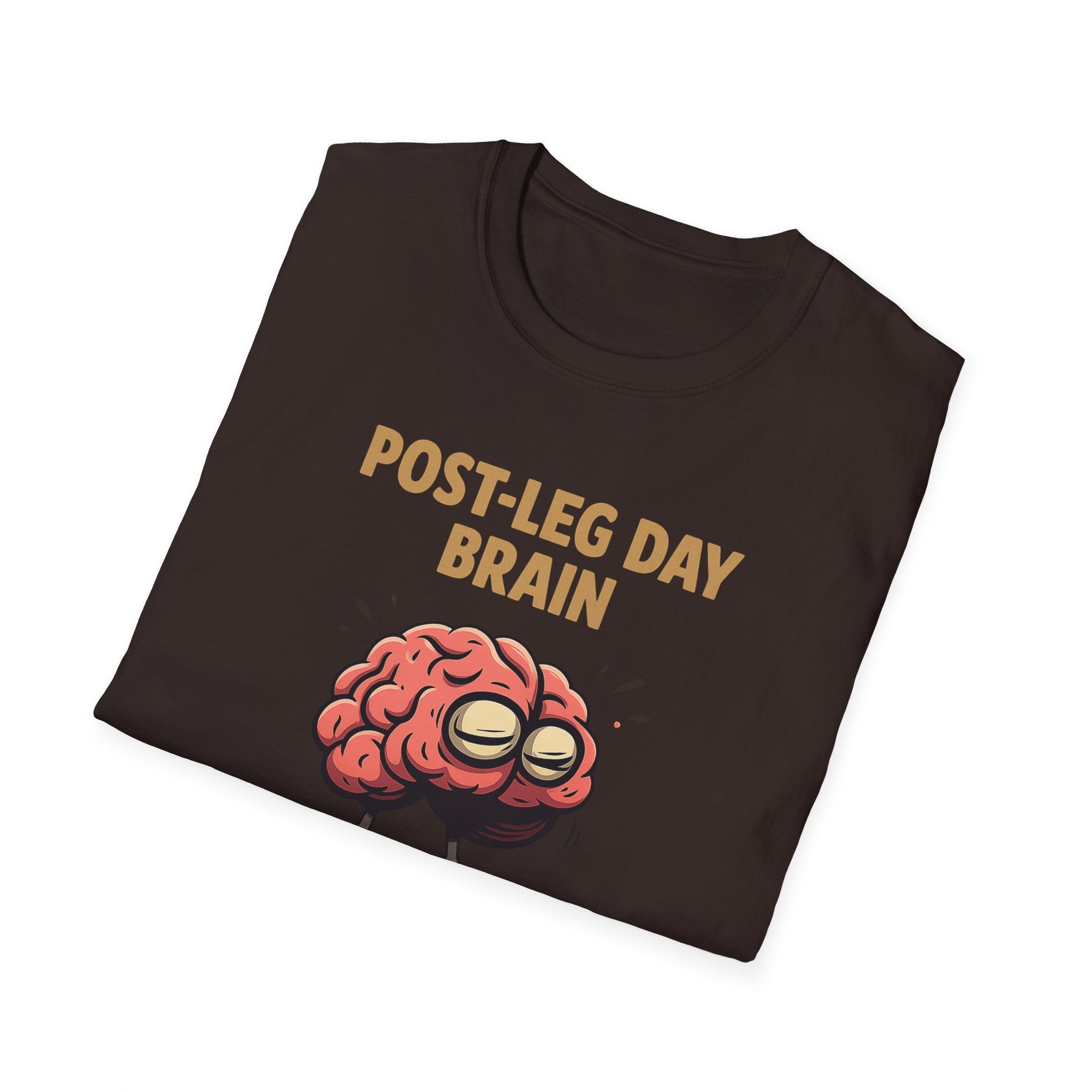 Post-Leg Day Brain T-Shirt