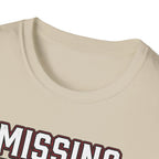 Missing - Probably at Gym T-Shirt