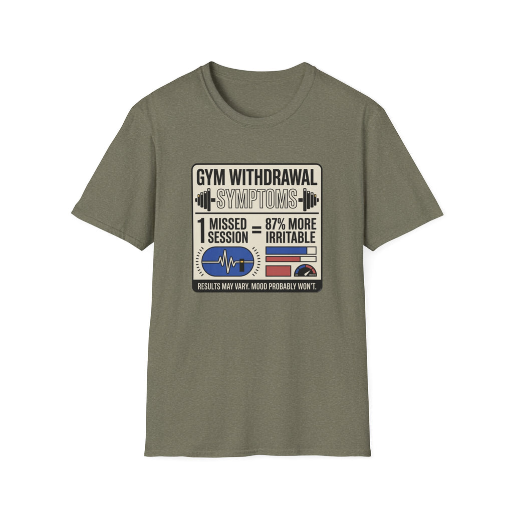 Gym withdrawal symptoms T-Shirt