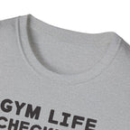 Gym Life Checklist – Satirical Edition T-Shirt