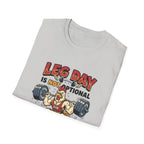 Leg day is not optional T-Shirt