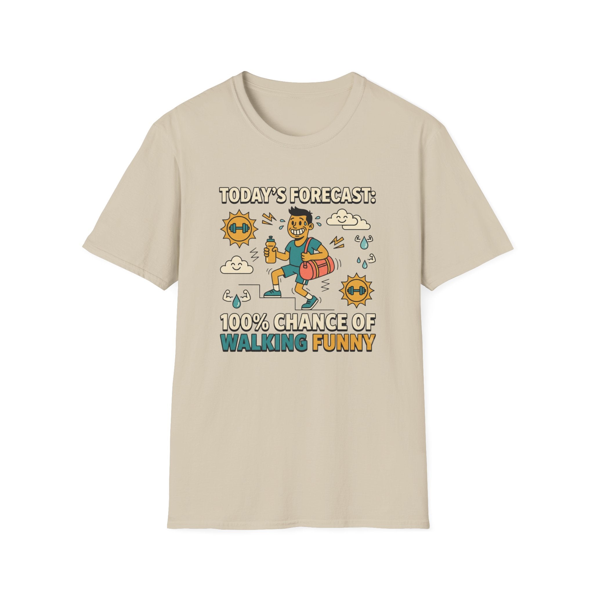 100% chance of walking funny T-Shirt