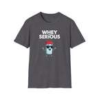 Whey Too Serious – Cartoon Shaker Edition T-Shirt
