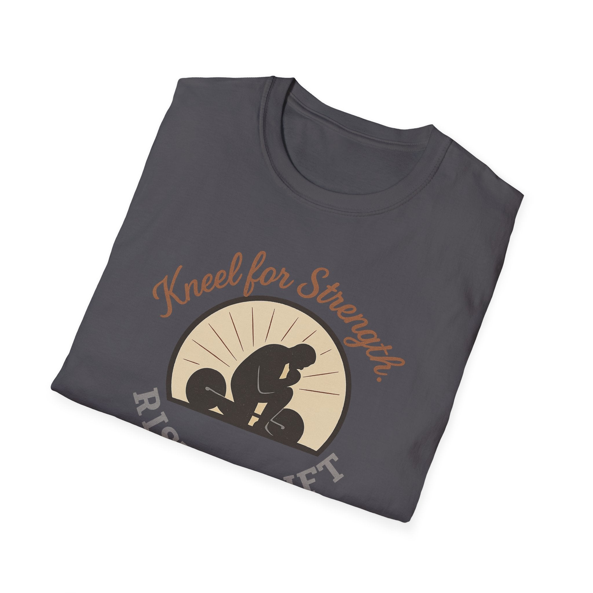 Kneel for Strength. Rise to Lift. – Faith-Fueled Power  Tshirt