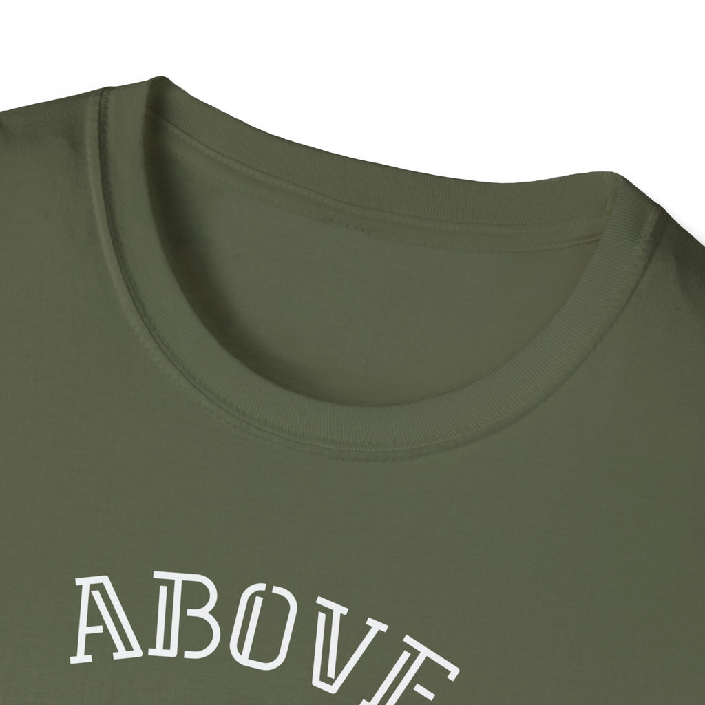 Above Else T-Shirt
