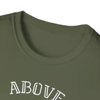 Above Else T-Shirt