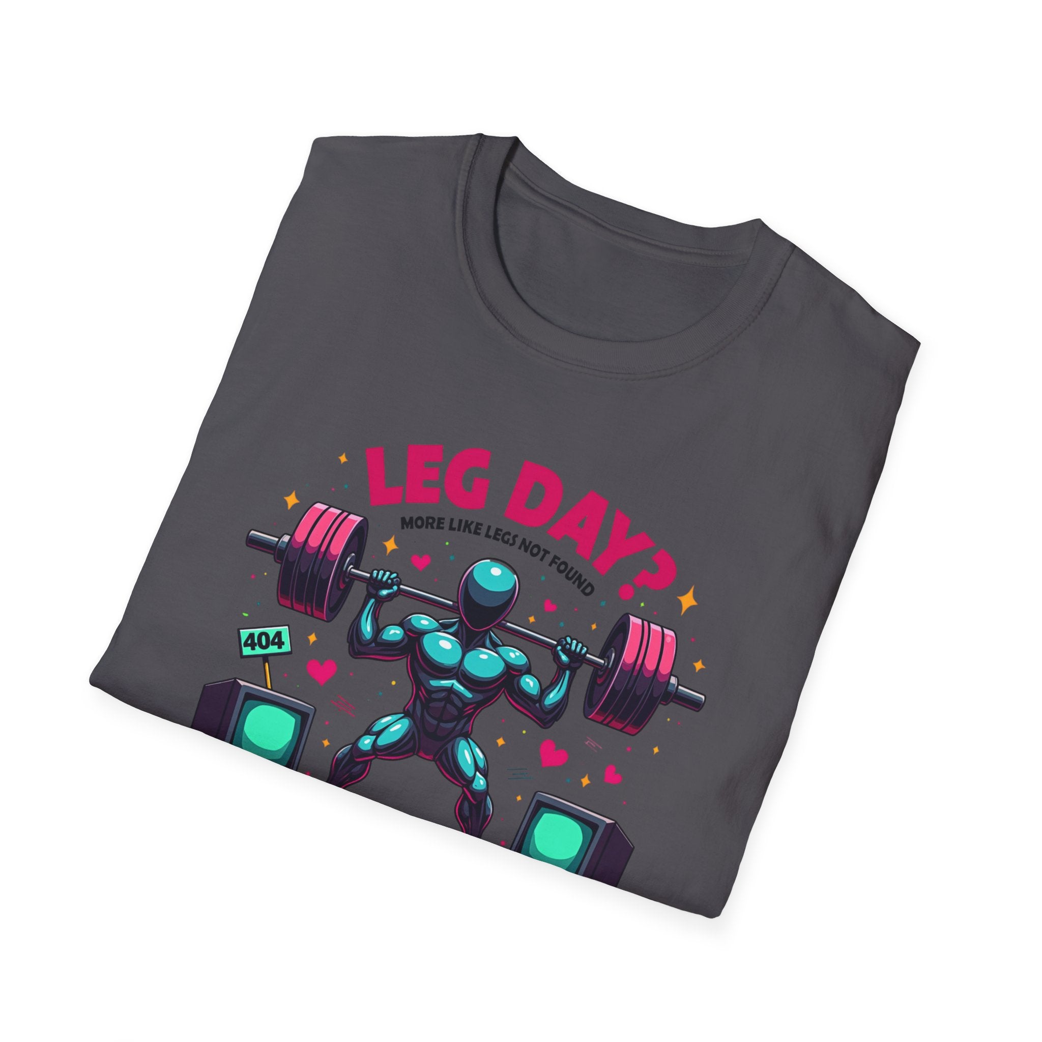 Leg Day? 404 Gains Not Found T-Shirt