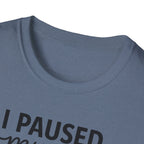 I Paused My Bulk to Be Here – Script & Shaker Edition T-Shirt