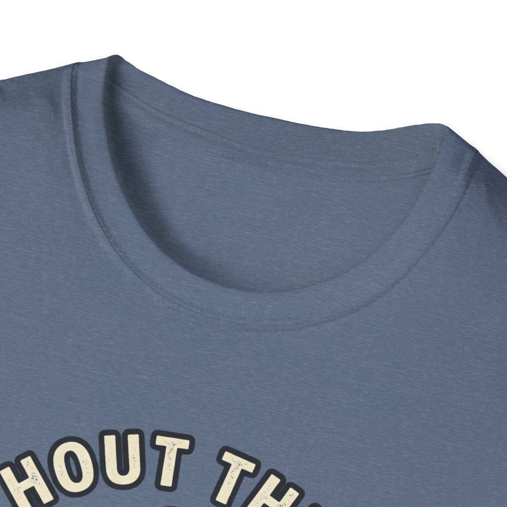 Without Gym - Incomplete T-Shirt
