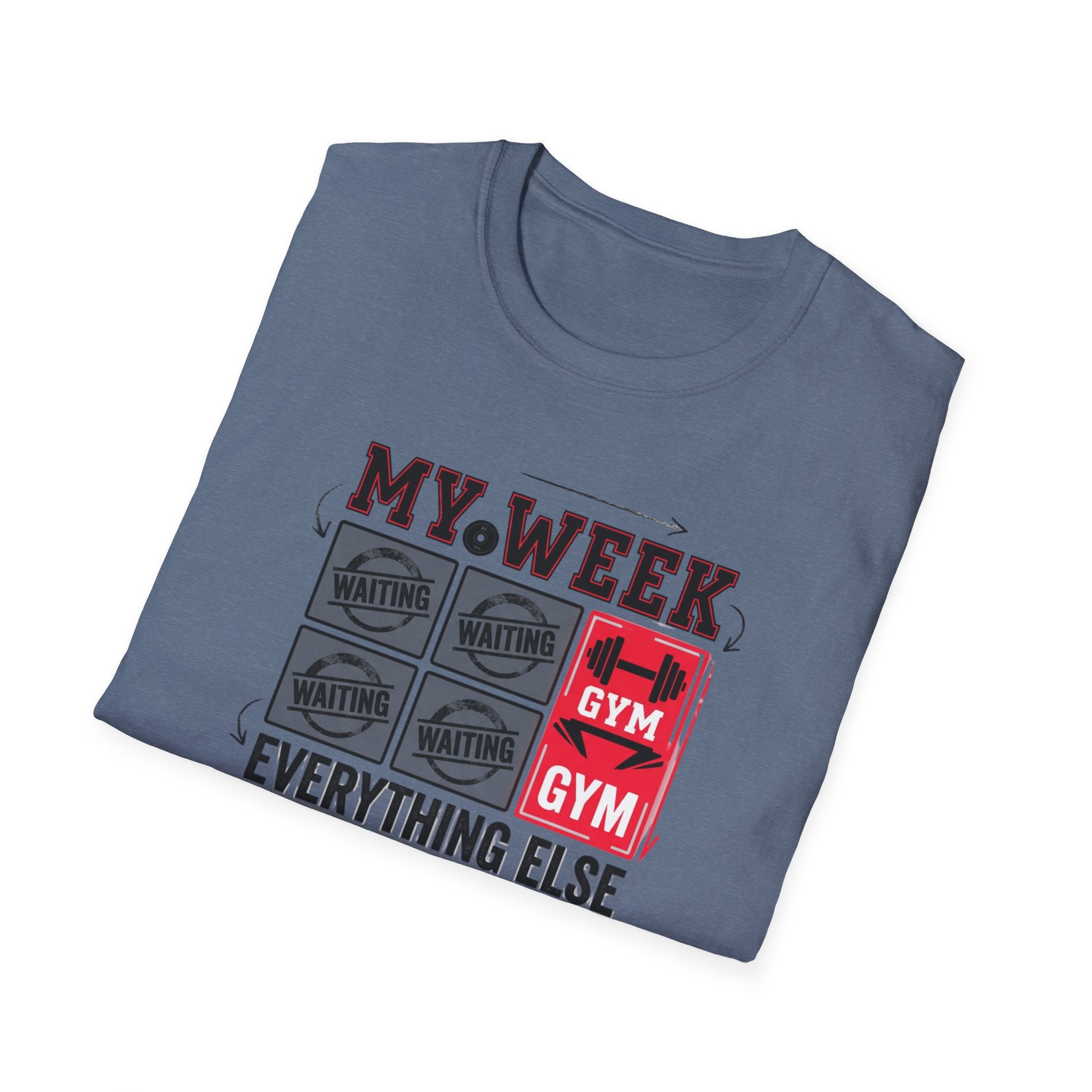 Waiting for gym - Week schedule T-Shirt