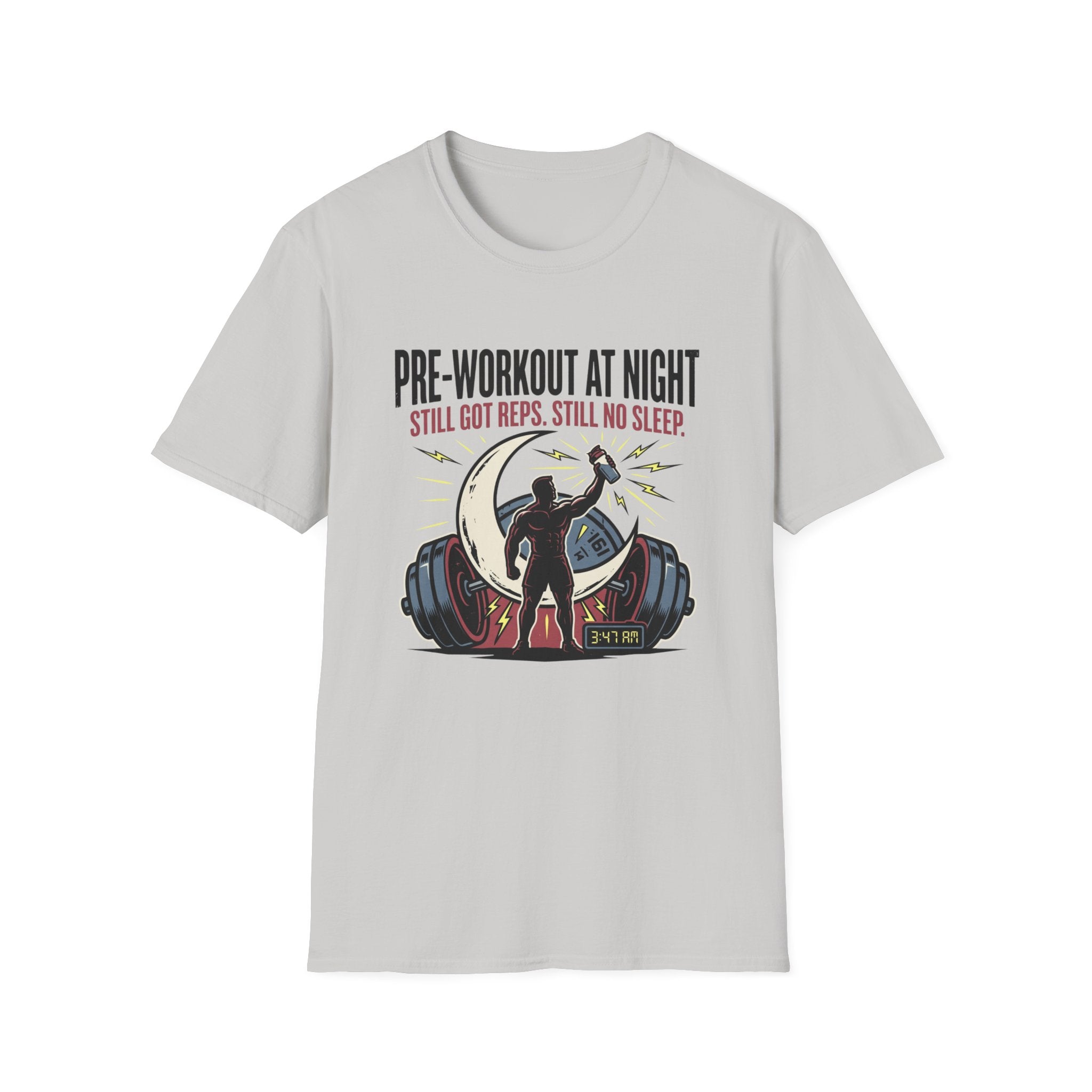 Pre at night Still got Reps Still No Sleep T-Shirt