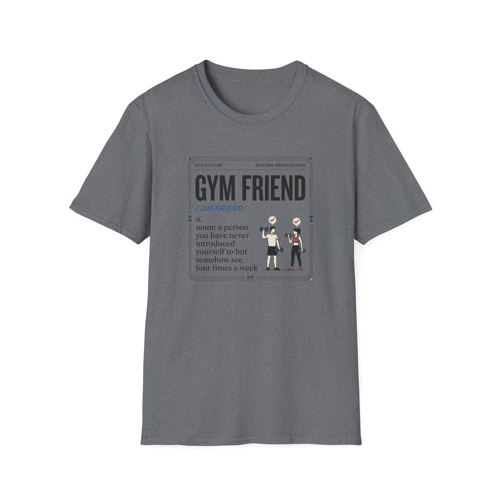 Gym friend T-Shirt