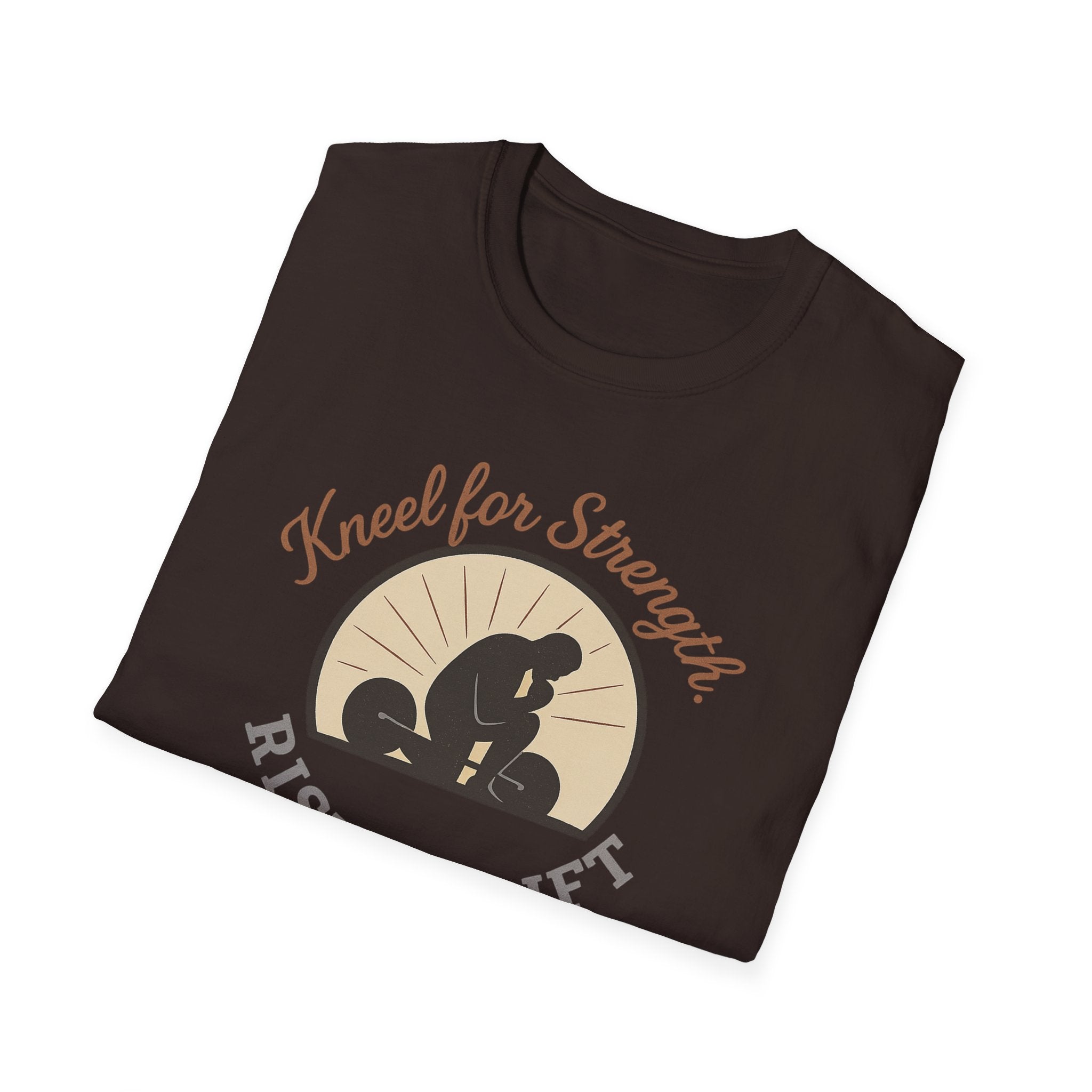 Kneel for Strength. Rise to Lift. – Faith-Fueled Power  Tshirt
