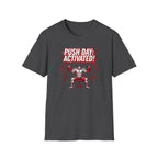 Push Day: Activated! T-Shirt