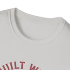 Built with iron T-Shirt