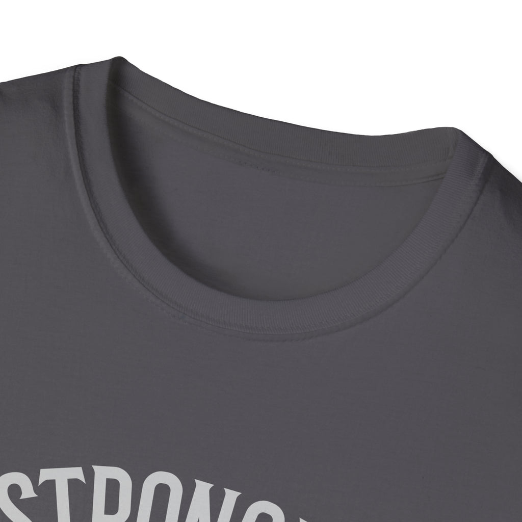 Stronger than you T-Shirt