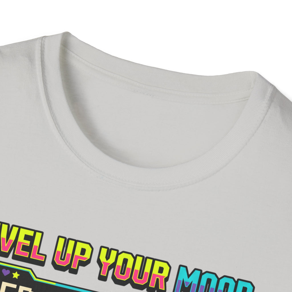 Level up your mood T-Shirt