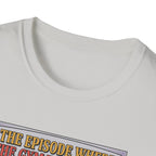 Episode where gym was closed T-Shirt