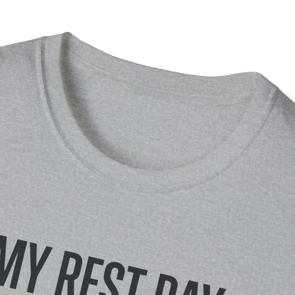Rest day needs a rest T-Shirt