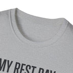 Rest day needs a rest T-Shirt