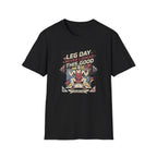 Leg day never looked this good T-Shirt
