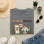 The Mirror Said Bulk T-Shirt