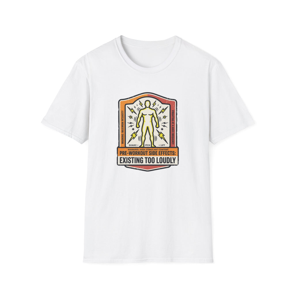 Pre workout side effects - Existing loudly T-Shirt