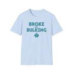 Broke But Bulking – Piggy Bank Edition T-Shirt
