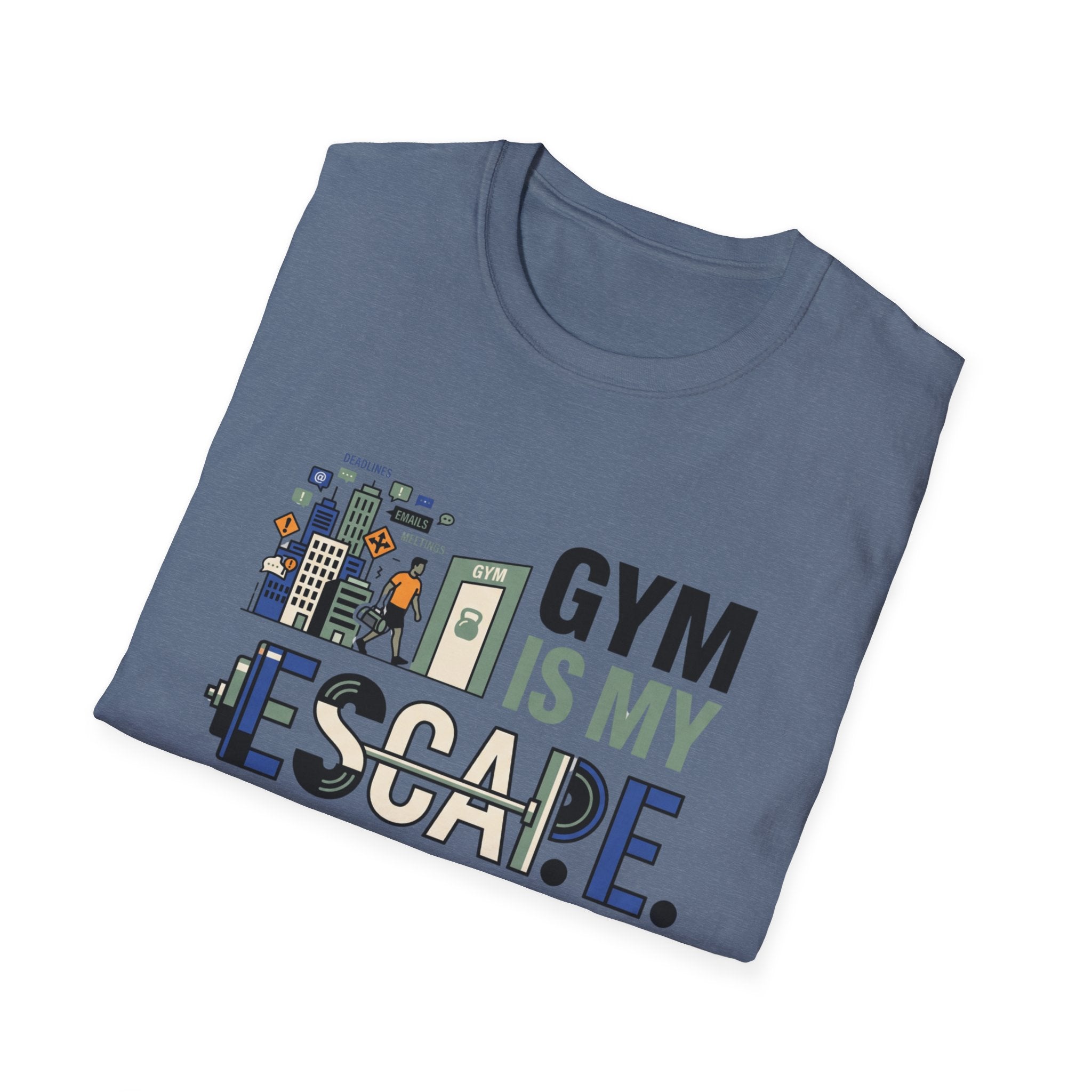 Gym is my escape - witty T-Shirt