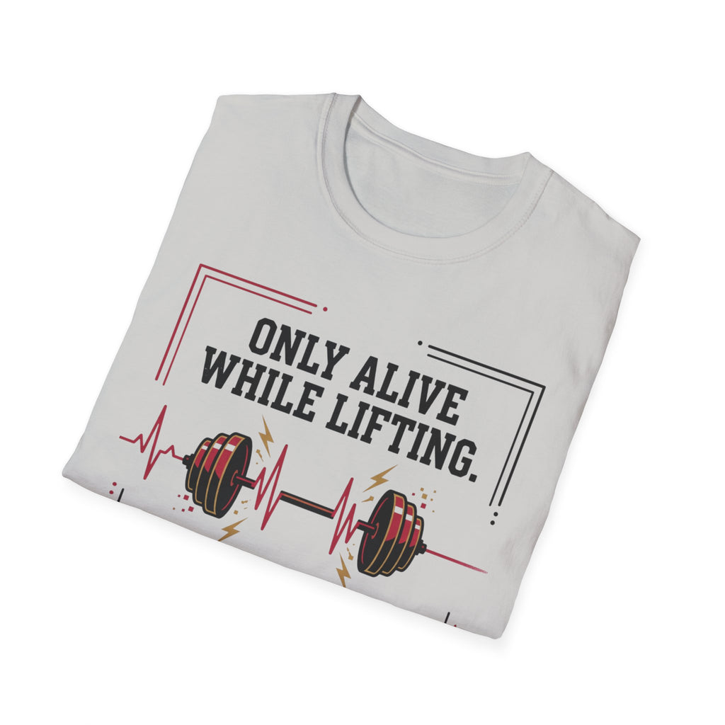 Only Alive After Lifting T-Shirt