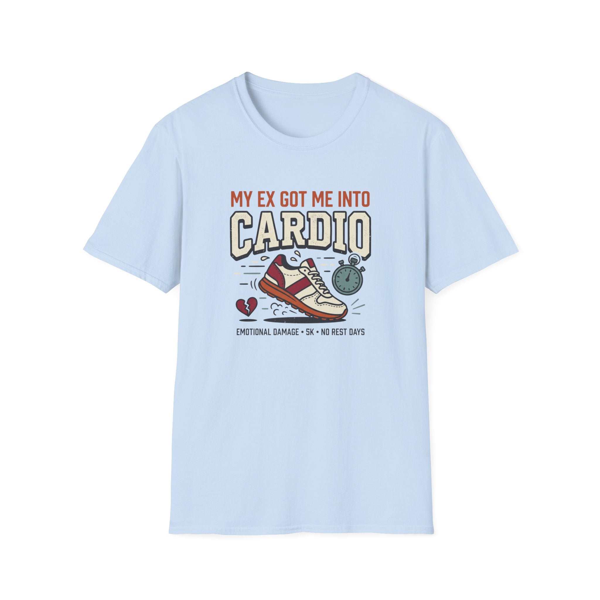My Ex Got Me Into Cardio T-Shirt