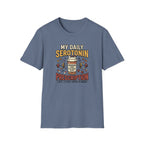 My Daily Serotonin prescription T-Shirt